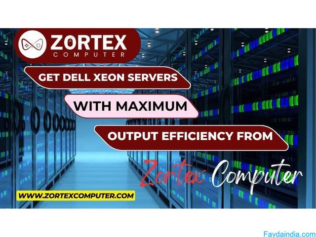 Get Dell Xeon Servers with Maximum Output Efficiency from Zortex Computer