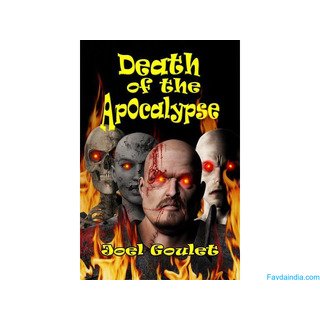 Death of the Apocalypse novel by Joel Goulet