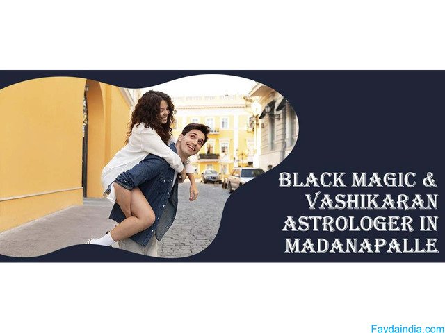 Black Magic Astrologer in Madanapalle