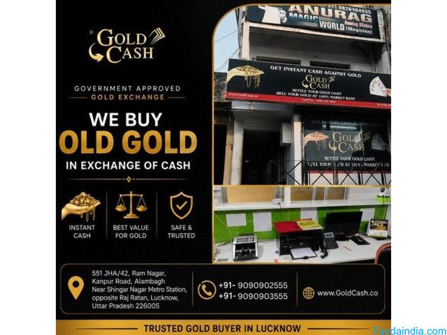 Turn Gold Into Cash – Gold Cash Limited, Lucknow