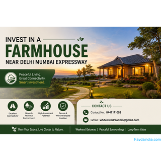 Invest in a Farmhouse Near Delhi Mumbai Expresswa